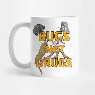 Bugs Not Drugs Mug